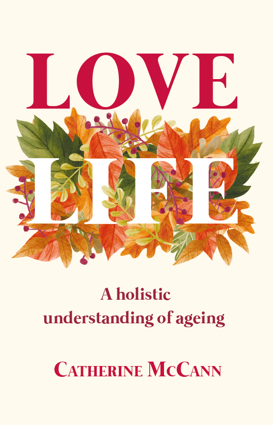 cover of love life, a holistic understanding of ageing