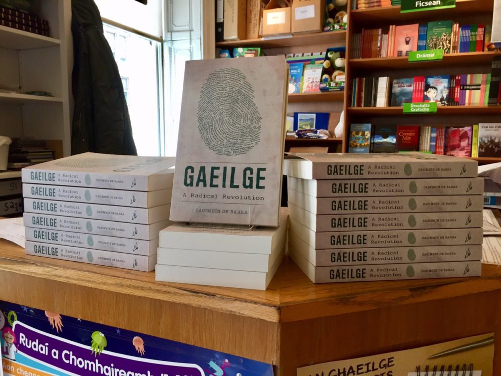 Gaeilge: A Radical Revolution Book for Seachtain na Gaeilge